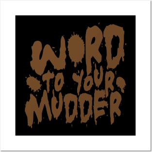 Word To Your Mudder Mud Running Posters and Art